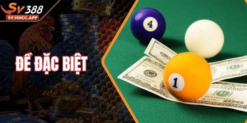 Đề Đặc Biệt – Bí Quyết Bắt Cầu Ăn Chắc Của Chuyên Gia 1 Đề Đặc Biệt – Bí Quyết Bắt Cầu Ăn Chắc Của Chuyên Gia