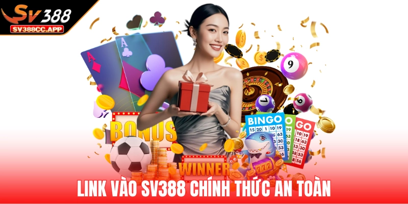 SV388 12 Link vào SV388 chính thức an toàn